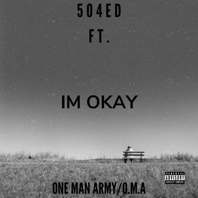 Im Okay (feat. 504Ed) - Single