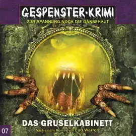 Das Grusel-Kabinett: Gespenster-Krimi 7
