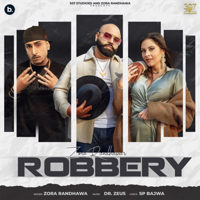 Robbery - Zora Randhawa & Dr Zeus | Shazam