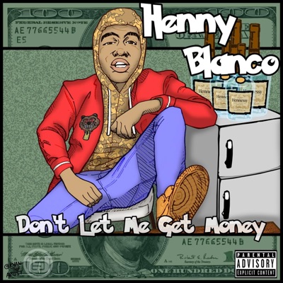 Don't Let Me Get Money