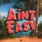 Ain't Easy (feat. Stone II) - Driino lyrics