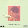 Yukihiro Takahashi - MOONLIGHT FEELS RIGHT