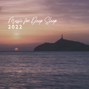 Music for Deep Sleep 2022: Treatment of Insomnia Sleep Disorder, Delta Waves, Healing Sounds for Trouble Sleeping, Dreaming & Sleep Deeply