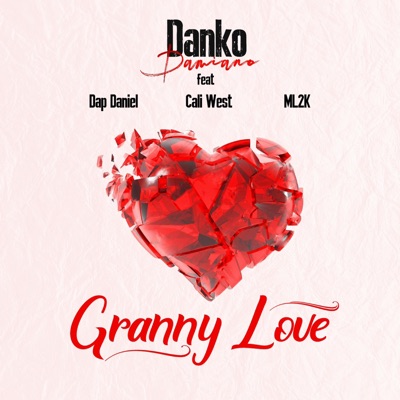 Granny love (feat. Dap Daniel, Cali west & ML2K) - Single