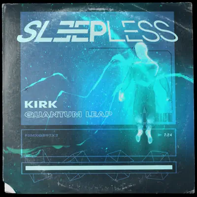Listen to Quantum Leap - Single by Kirk