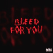 Bleed For You artwork