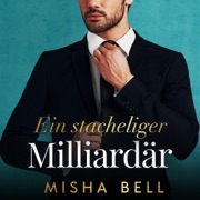 Billionaire Grump: Ein stacheliger Milliardär [Billionaire Grump: A Prickly Billionaire] (Unabridged) - Misha Bell