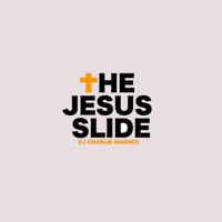 The Jesus Slide - Single - Dj Charlie Washed