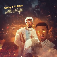 All Night (feat. Amas) - Single - Setty J
