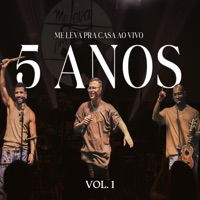Me Leva pra Casa 5 Anos, Vol. 1 (Ao Vivo) - ME LEVA PRA CASA