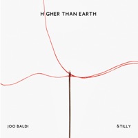 Higher Than Earth - Single - &Tilly & Joo Baldi