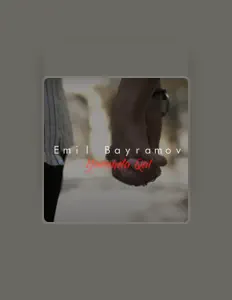 聆聽 Emil Bayramov、觀看音樂影片、閱讀小傳、查看巡演日期等！