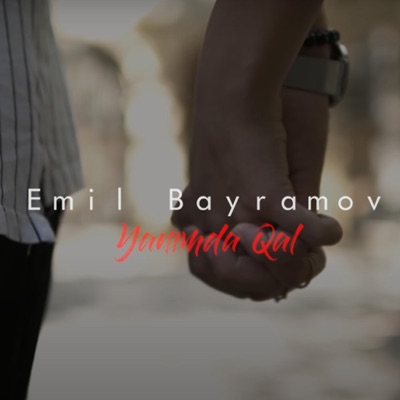 Emil Bayramov - Yanımda Qal