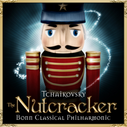 Tchaikovsky: The Nutcracker, Op. 71 - Bonn Classical Philharmonic &amp; Heribert Beissel Cover Art