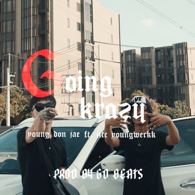 Goin Krazy (feat. NTC Youngwerkk) - Single