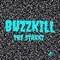 Buzzkill - THE STARXZ lyrics
