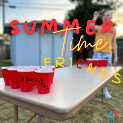 Summer Time Friends (feat. Fta Bam) - Single