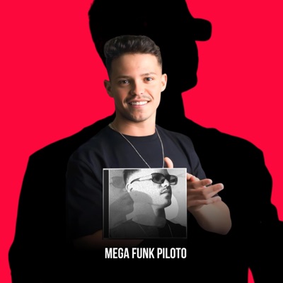 MEGA FUNK (Meu Piloto) - Single