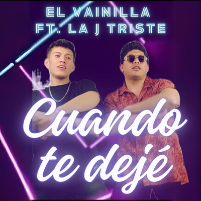 Cuando te dejé (feat. La J triste) - Single