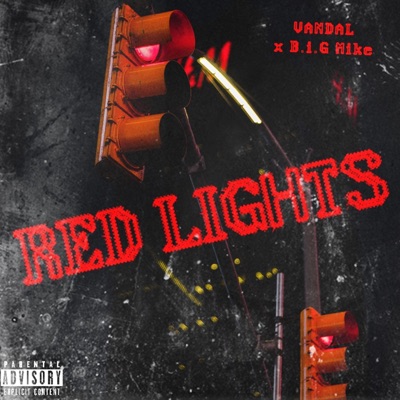 RED LIGHTS (feat. B.i.G Mike) - Single