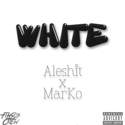 White (feat. Aleshit & Marko) - Single