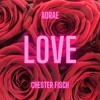 LOVE (feat. Chester Fisch) - Single