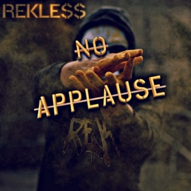 No Applause Rekless