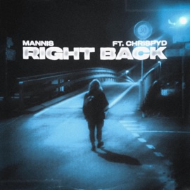 Right Back (feat. ChrispyD) Mannis