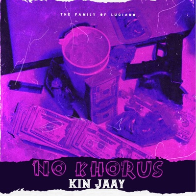 No Khorus (feat. Kin Jaay) - Single