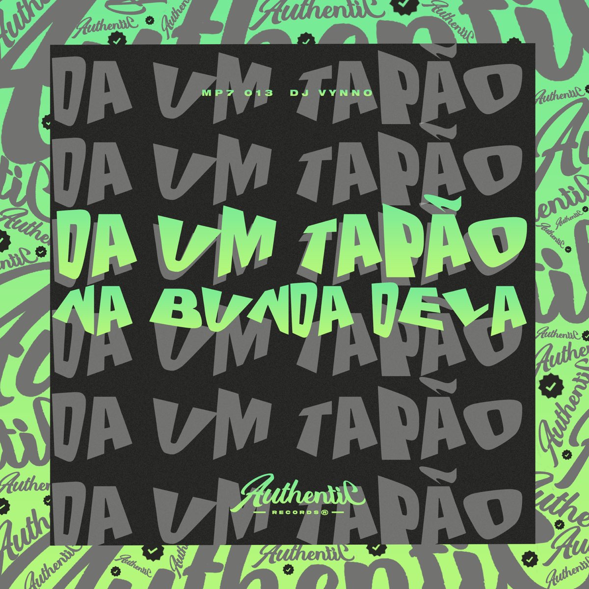 Da um Tapão na Bunda Dela (feat. DJ Vynno) - Single” álbum de DJ MP7 013 en  Apple Music