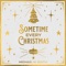 Sometime Every Christmas (Acoustic) artwork