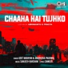 Chaaha Hai Tujhko (Lofi Mix) - Single