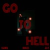 Gth (Go to Hell) [feat. Yung Benji & JayDaFreshPrince]