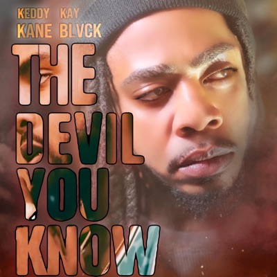 The Devil You Know (feat. Kay Blvck) - Single