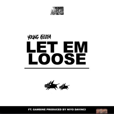Let Em Loose (feat. Gambine) - Single