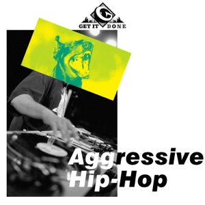 Aggressive Hip Hop