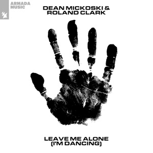 Leave Me Alone (I'm Dancing) - Single