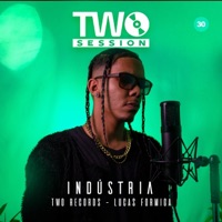 Indústria (Two session 30) - Single - Two Records & Lucas Formiga