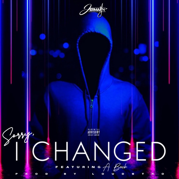 Sorry, I Changed (feat. A Beck)