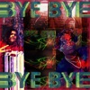 Bye bye (feat. BRKR.) - Single