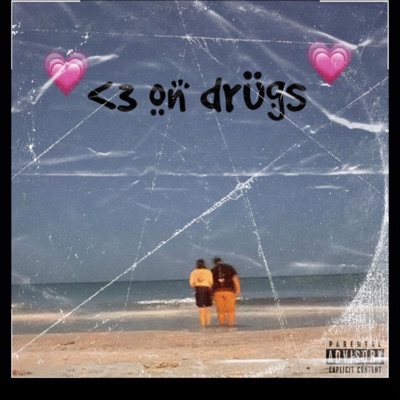 <3 on Drugs (feat. AlecDeO) - Single