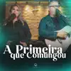 A PRIMEIRA QUE COMUNGOU