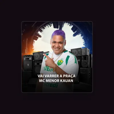 Listen to MC MENOR KAUAN, watch music videos, read bio, see tour dates & more!