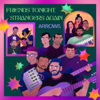 Friends Tonight, Strangers Again - EP - Arrows