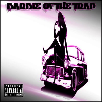 Barbie of the Trap (feat. Blackwater Kaos) - Single