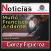 Gonzy Figueroa - Murió Francisco Andante