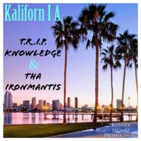 Kaliforn I A (feat. Trip Knowledge) - Single - Tha IronMantis