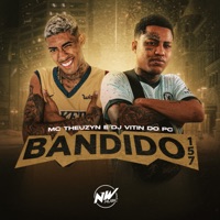 Bandido 157 - Single - DJ Vitin do PC & MC Theuzyn