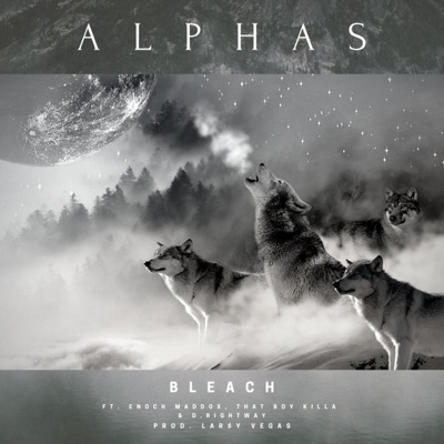 Alphas (feat. Enoch Maddox, That Boy Killa & D.Rightway) - Single