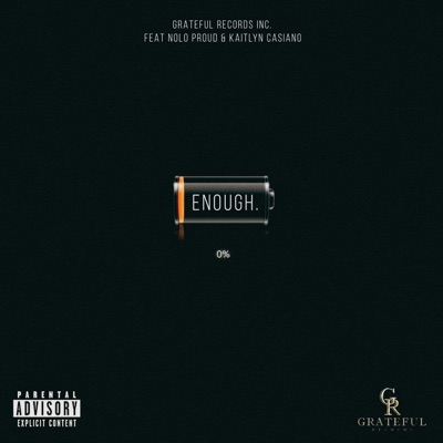 Enough (feat. NoLo Proud & Kaitlyn Casiano) - Single